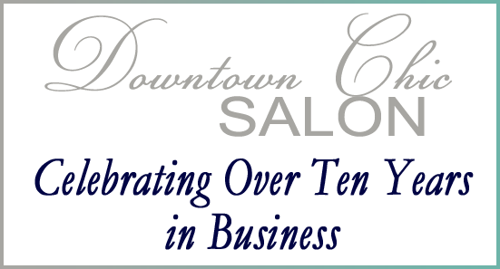 Downtown Chic Salon is celebrating over ten years in business.